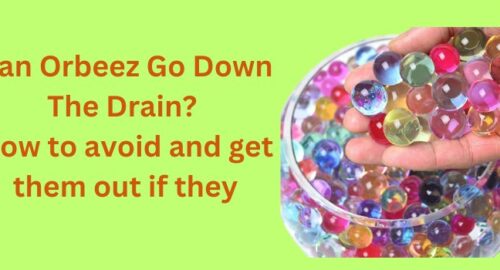 Can Orbeez Go Down The Drain How to avoid and get them out if they (2)